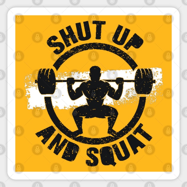 Shut Up & Squat - Gym Workout - Sports & Fitness Motivation Sticker by bigbikersclub